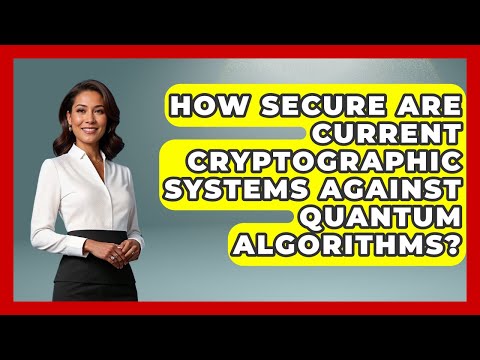 How Secure Are Current Cryptographic Systems Against Quantum Algorithms? - Quantum Tech Explained