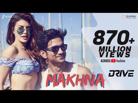 Makhna - Drive | Sushant Singh Rajput, Jacqueline Fernandez | Tanishk Bagchi, Asees Kaur