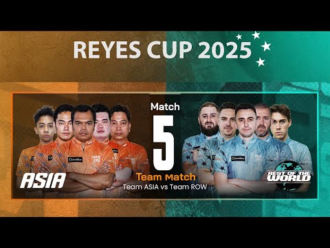 Match 5 | TEAM ASIA vs TEAM ROW | HIGHLIGHTS | 2025 Reyes Cup