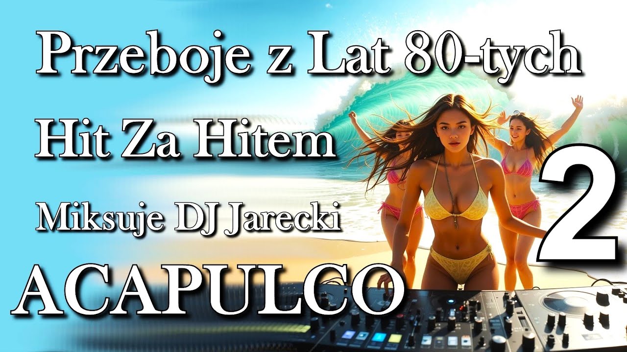 Przeboje Z Lat 80-tych - Hit Za Hitem Mix (DJ Jarecki) Vol.2