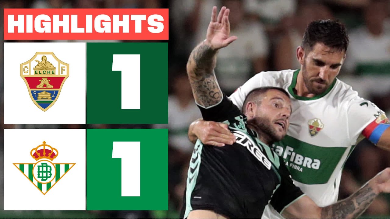 Elche CF y Real Betis empatan 1-1 en La Liga | Resumen EA Sports ⚽