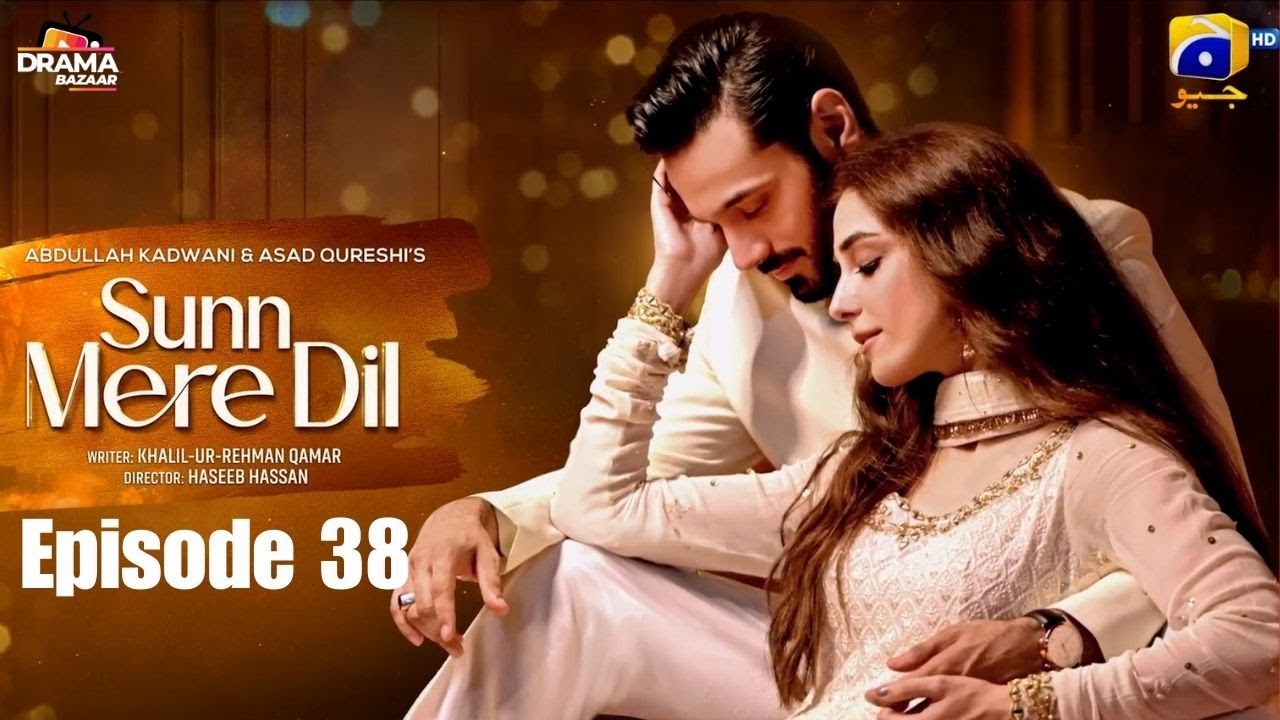 Sunn Mere Dil | Episode 38 | Wahaj Ali | Maya Ali | Usama Khan | Hira Mani Saba Hameed |