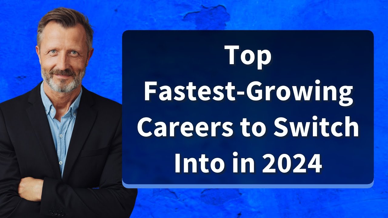 Fastest-Growing Careers to Switch to in 2024 🚀