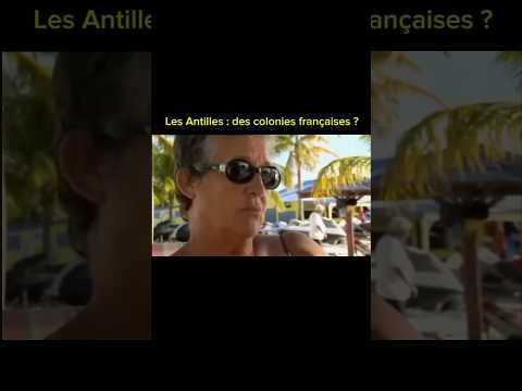 Les Antilles : des colonies françaises ?