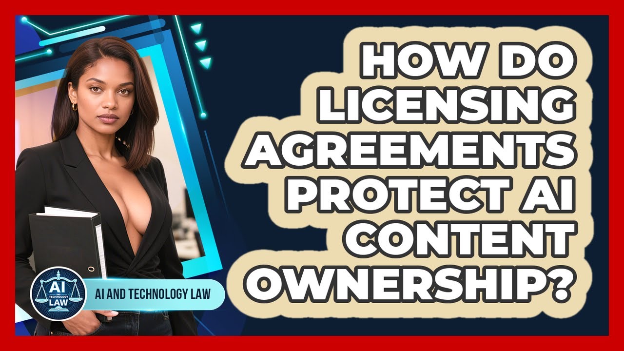 Protecting AI Content Ownership: How Licensing Agreements Secure Your Rights 🔐