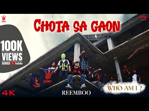 Chota Sa Gaon - Reemboo | Official Music Video | Who Am i ? | DHH