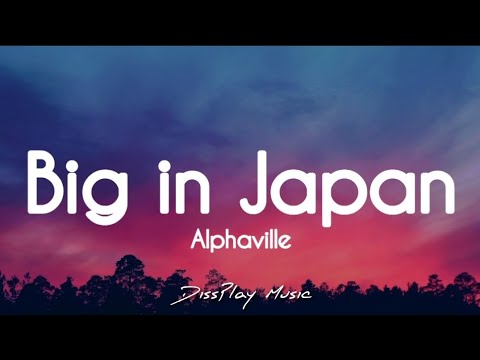 Alphaville - Big in Japan (Lyrics) 🎶