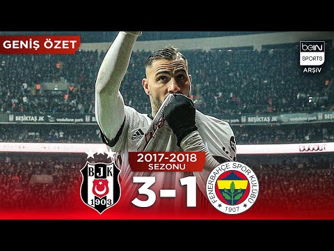 GENİŞ ÖZET: Beşiktaş (3-1) Fenerbahçe | 23. Hafta - 2017/2018