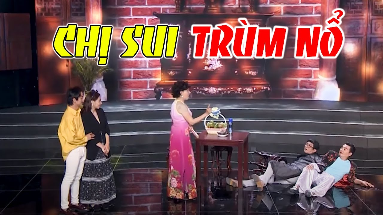 Chị Sui Trùm Nổ - Hài Việt Nóng 2025 😂
