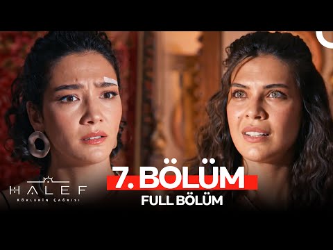 Halef: Köklerin Çağrısı 7. Bölüm