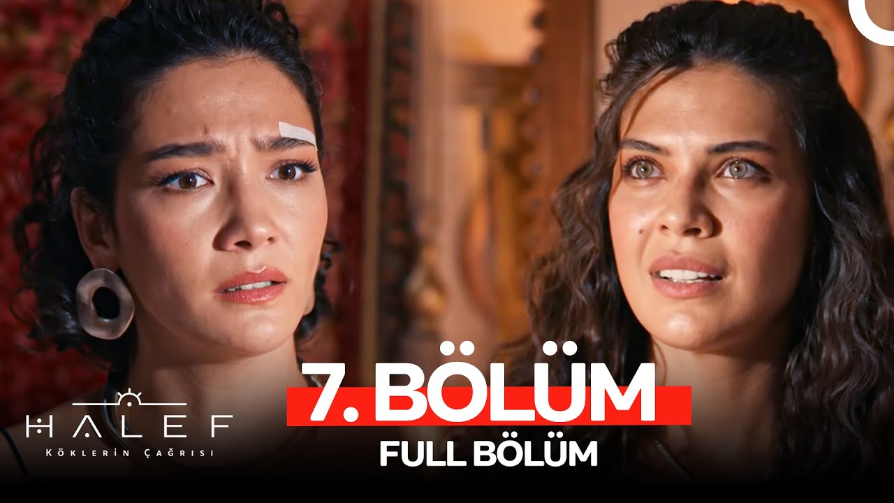 Halef: Köklerin Çağrısı 7. Bölüm - Heyecan Dolu Anlar İçin Tıkla! 🔥