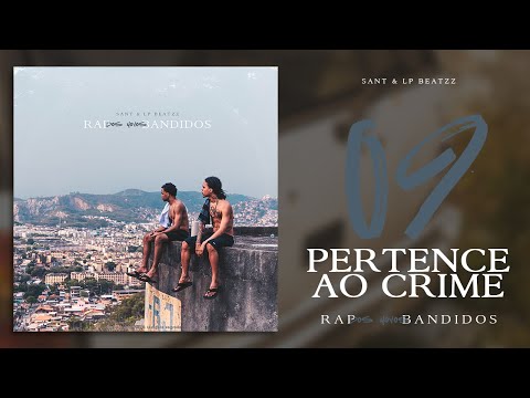 09. Sant & LP Beatzz — PERTENCE AO CRIME