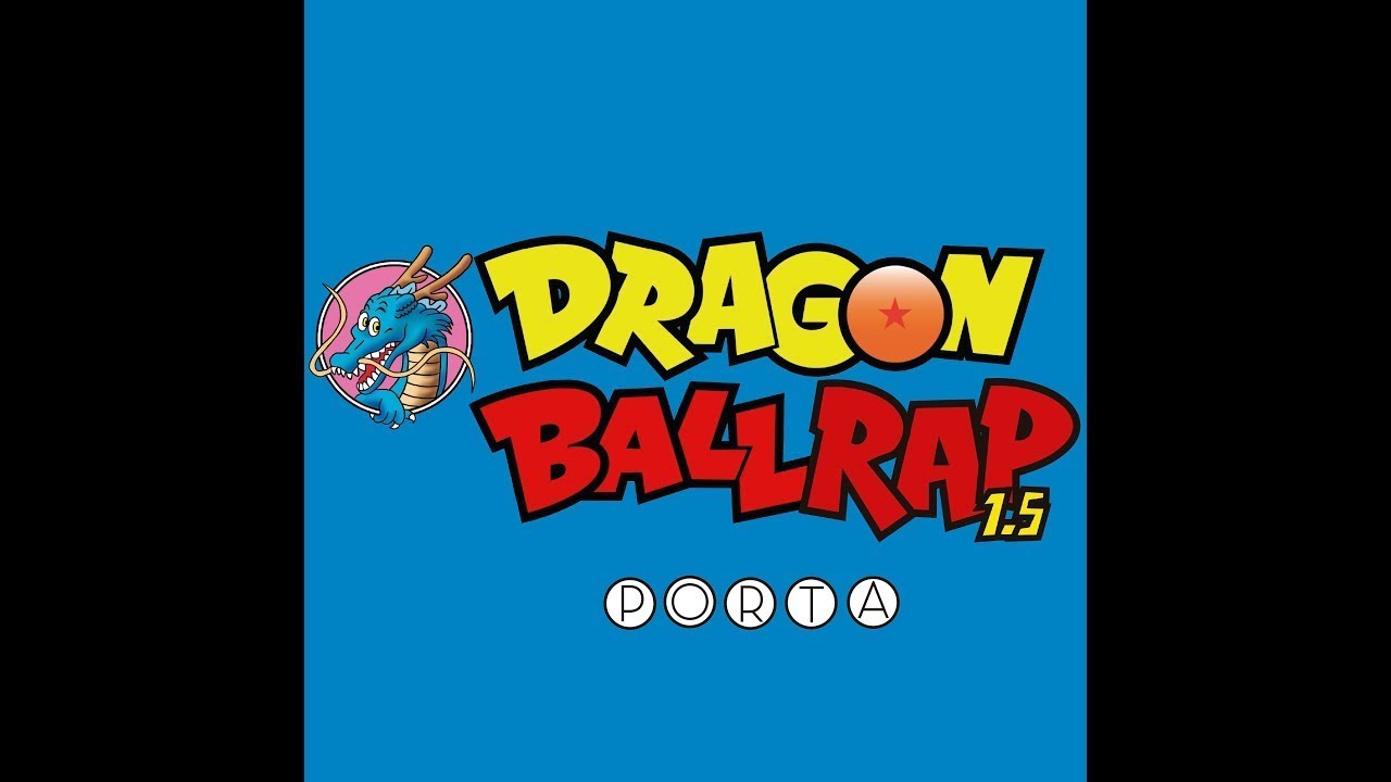 Dragon Ball Rap 1.5 | Porta | Video Oficial Resubido 🎤