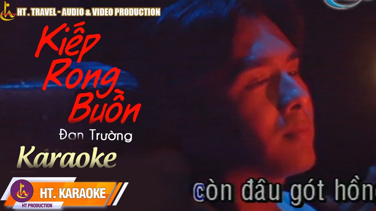 Karaoke: Kiếp Rong Buồn - Đan Trường 🎤