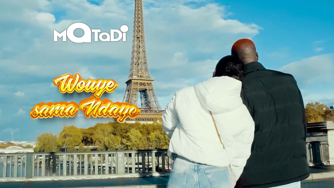 Matadi - Wouye Sama Ndaye (Remix) 🎶