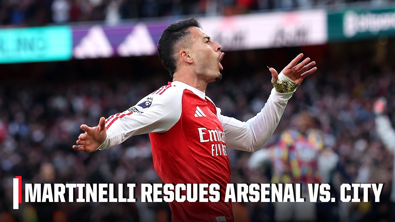 Martinelli's Crucial Goal Saves Arsenal in a Thrilling 1-1 Draw vs Man City ⚽