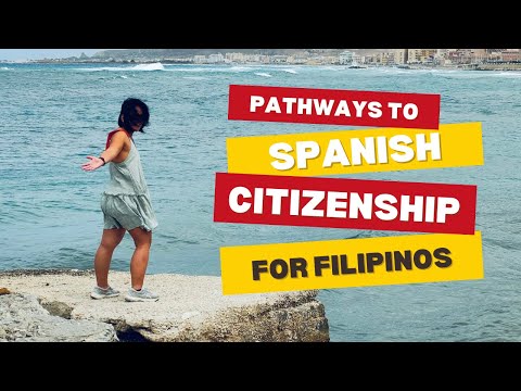 5 Ways Filipinos Can Get Spanish Citizenship | RA 9225, Dual Citizenship, and 2025 Deadline