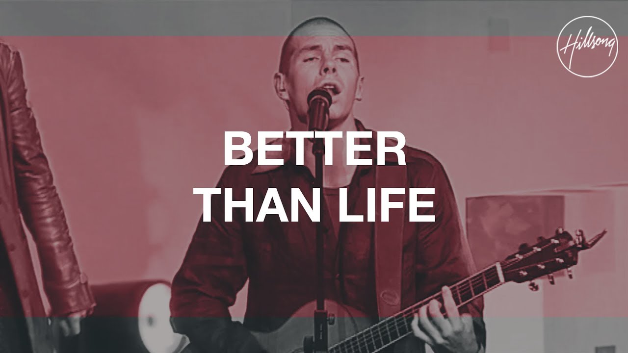Hillsong Worship - Better Than Life (Live) | Uplifting Worship Song from 'Hope' Album ๐ถ