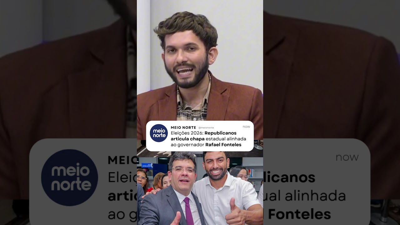 Eleições 2026: Republicanos apoia chapa com Fonteles #shorts