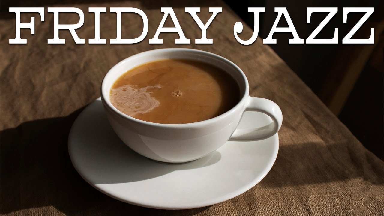 Friday Jazz: Smooth Tunes to End Your Week 🎷