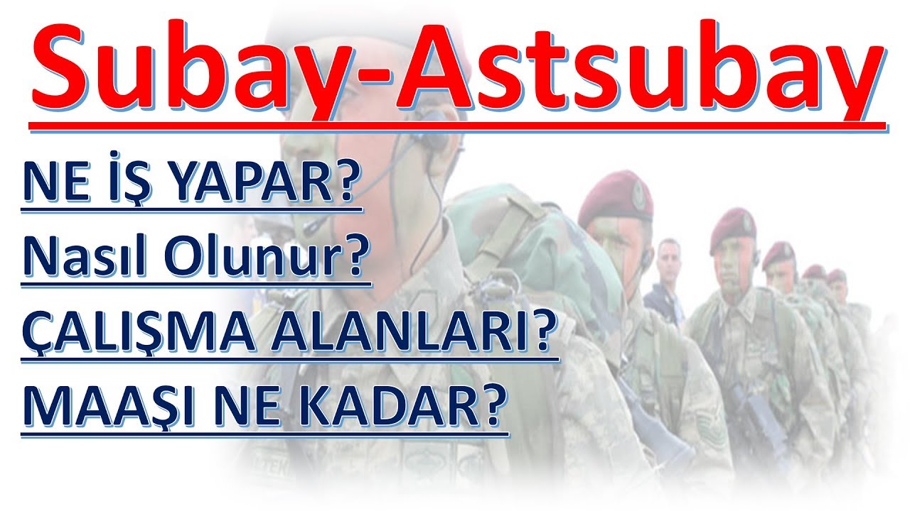 Subay-Astsubay Ne İş Yapar? Maaş ve Nasıl Olunur? 🎖️