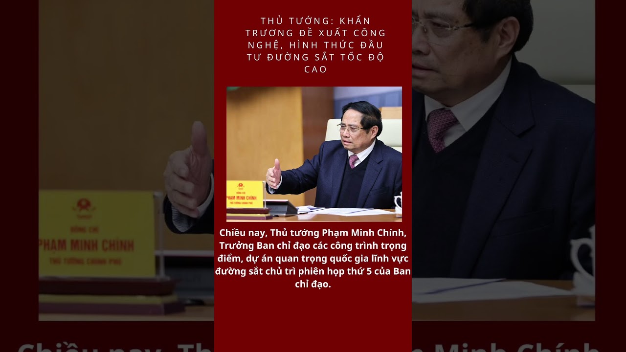 Thủ tướng yêu cầu đề xuất công nghệ đường sắt cao tốc 🚄