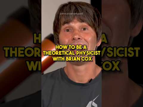 How to be a Theoretical Physicist /w Brian Cox