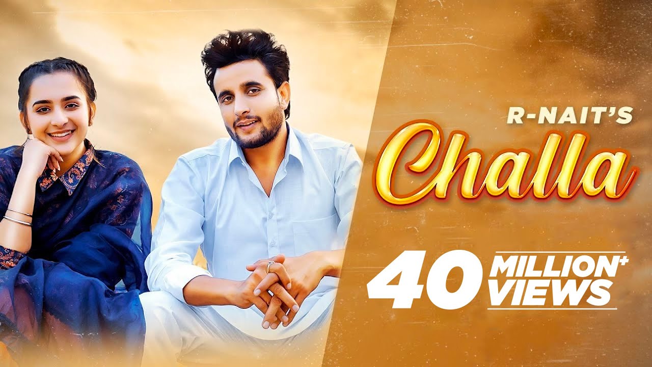 R NAIT: Challa (Official Video) | New Punjabi Song 2021