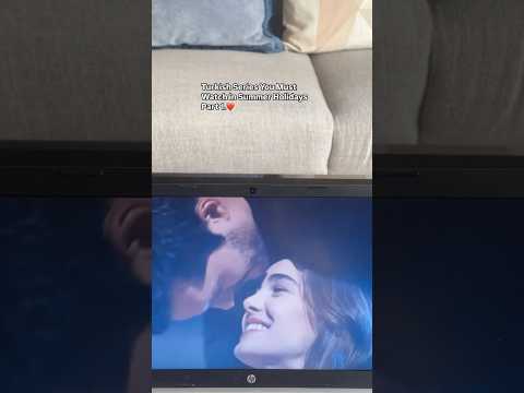 Summer Holidays Turkish Series Watchlist Part 1.❤️#mustwatch #turkishdrama #dramaseries #turkish