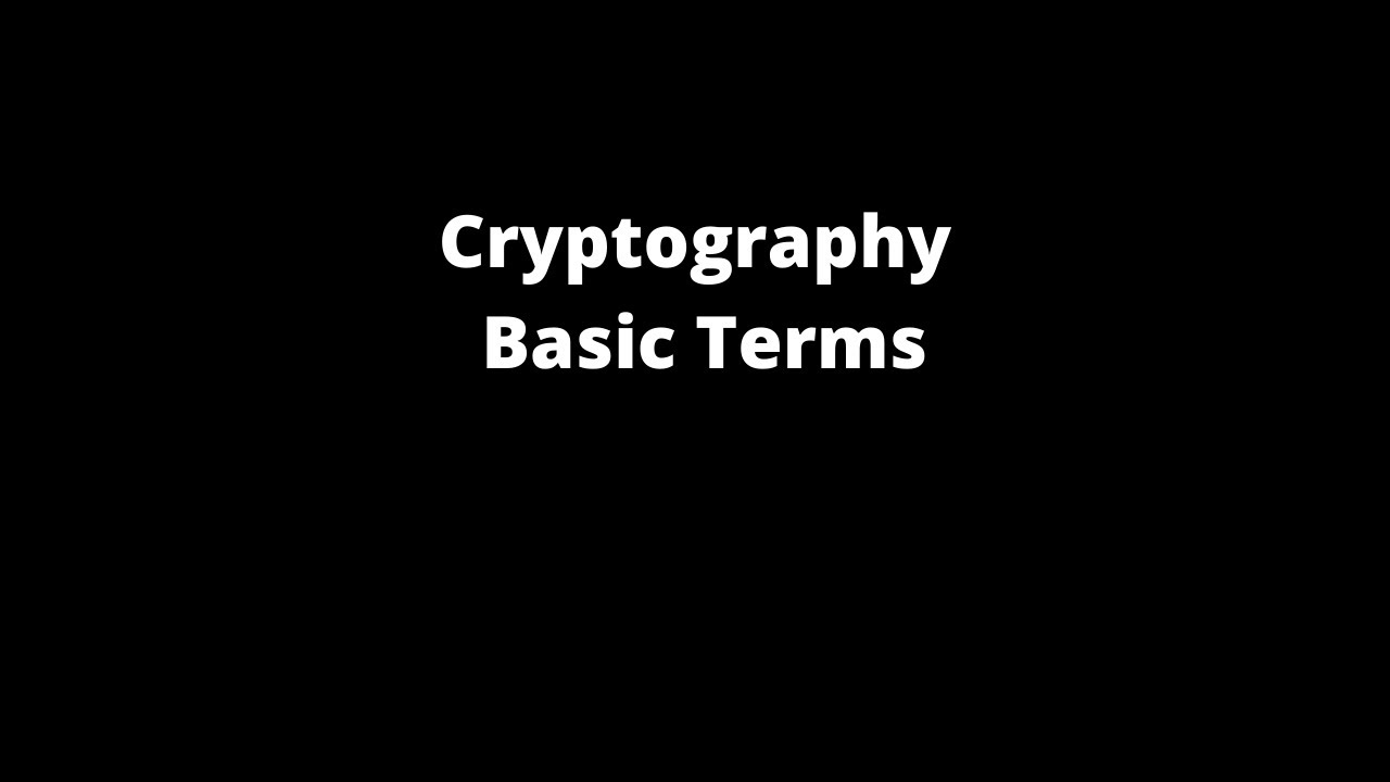 Cryptography Basics: Essential Terms You Need to Know π