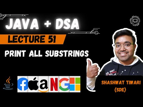 L -51 All Substrings of String | Java plus DSA Placement | FAANG