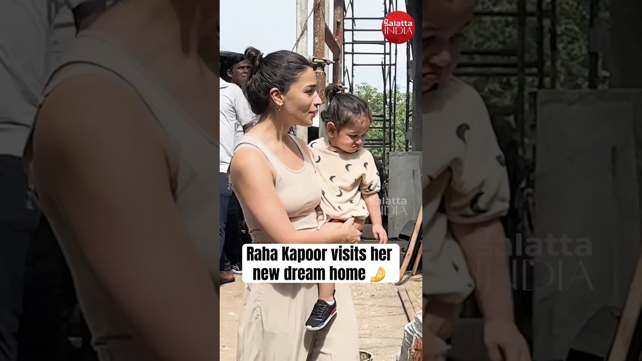Raha Kapoor Inspects Dream Home with Alia & Ranbir 🏡