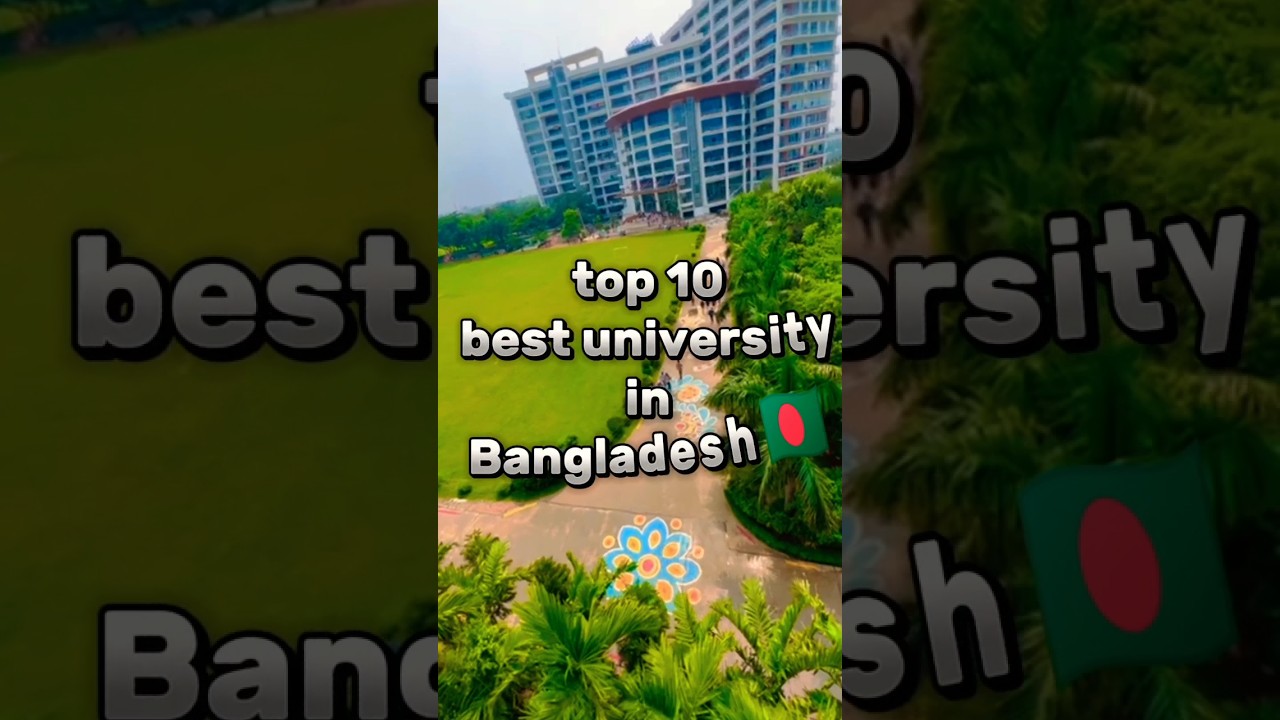 ๐ฅ Top 10 Best Universities in Bangladesh ๐ง๐ฉ | Ultimate Guide for CSE & Private Institutions