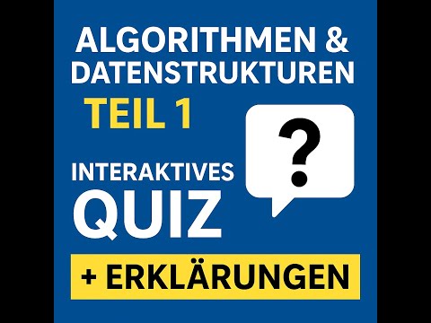 Algorithmen & Datenstrukturen – Teil 1| Interaktives Quiz mit Lösungen
