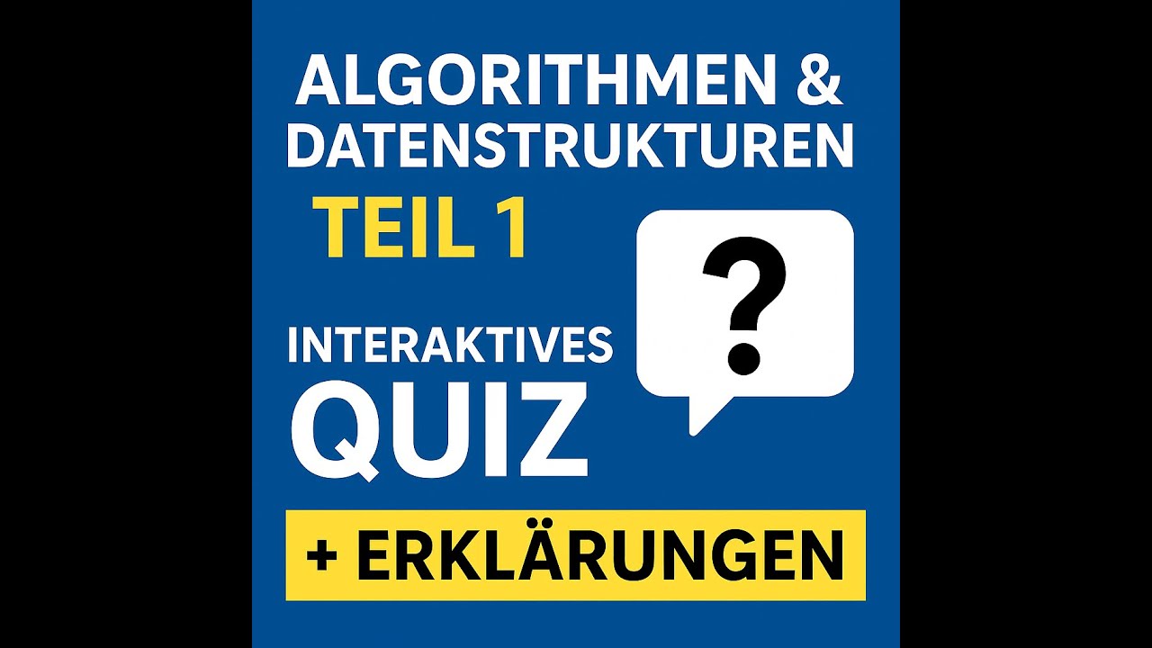 Algorithmen & Datenstrukturen - Teil 1: Interaktives Quiz mit Lösungen