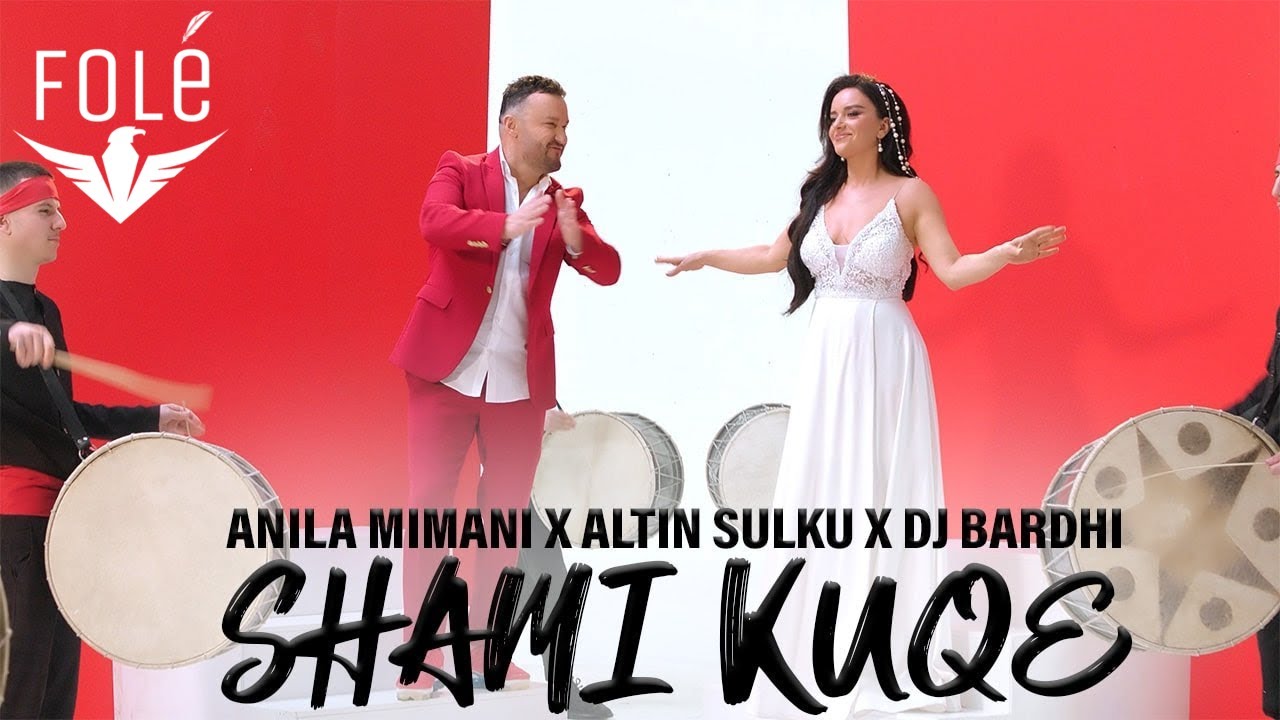 Anila Mimani x Altin Sulku & Dj Bardhi - Shami Kuqe 🎶