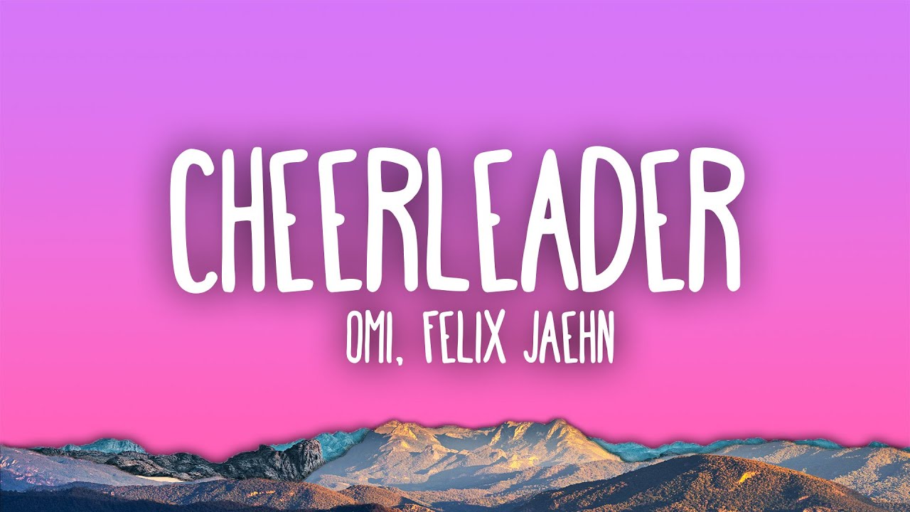 OMI - Cheerleader (Felix Jaehn Remix) 🎶