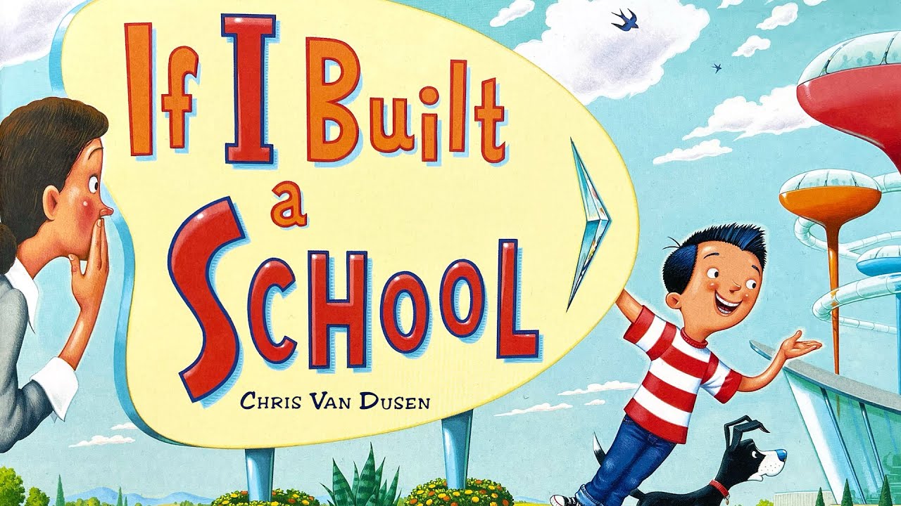 If I Built a School – 🏫 Fun Kids' Read Aloud