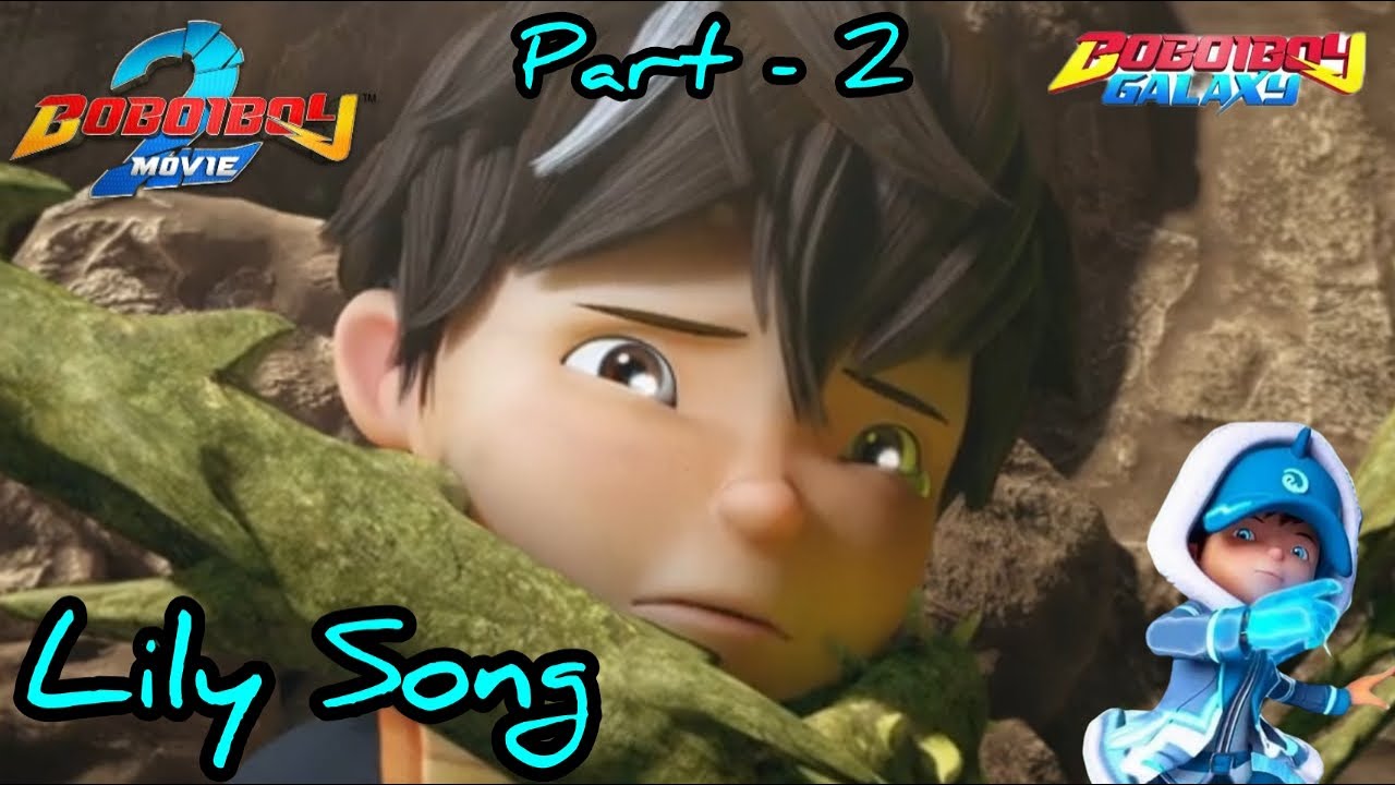 Boboiboy Movie 2 - Lily Song AMV ๐ถ | Part 2 - Epic Fan Video