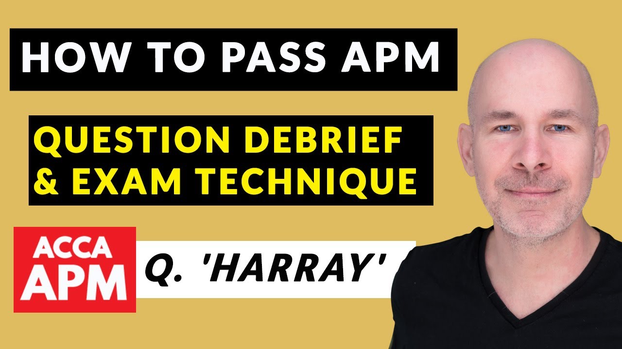 APM Exam Technique Simplified | ACCA APM Debrief 📘