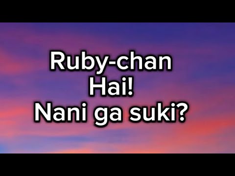 Rubi -chan Hai! Nani ga suki(TikTok Remix)