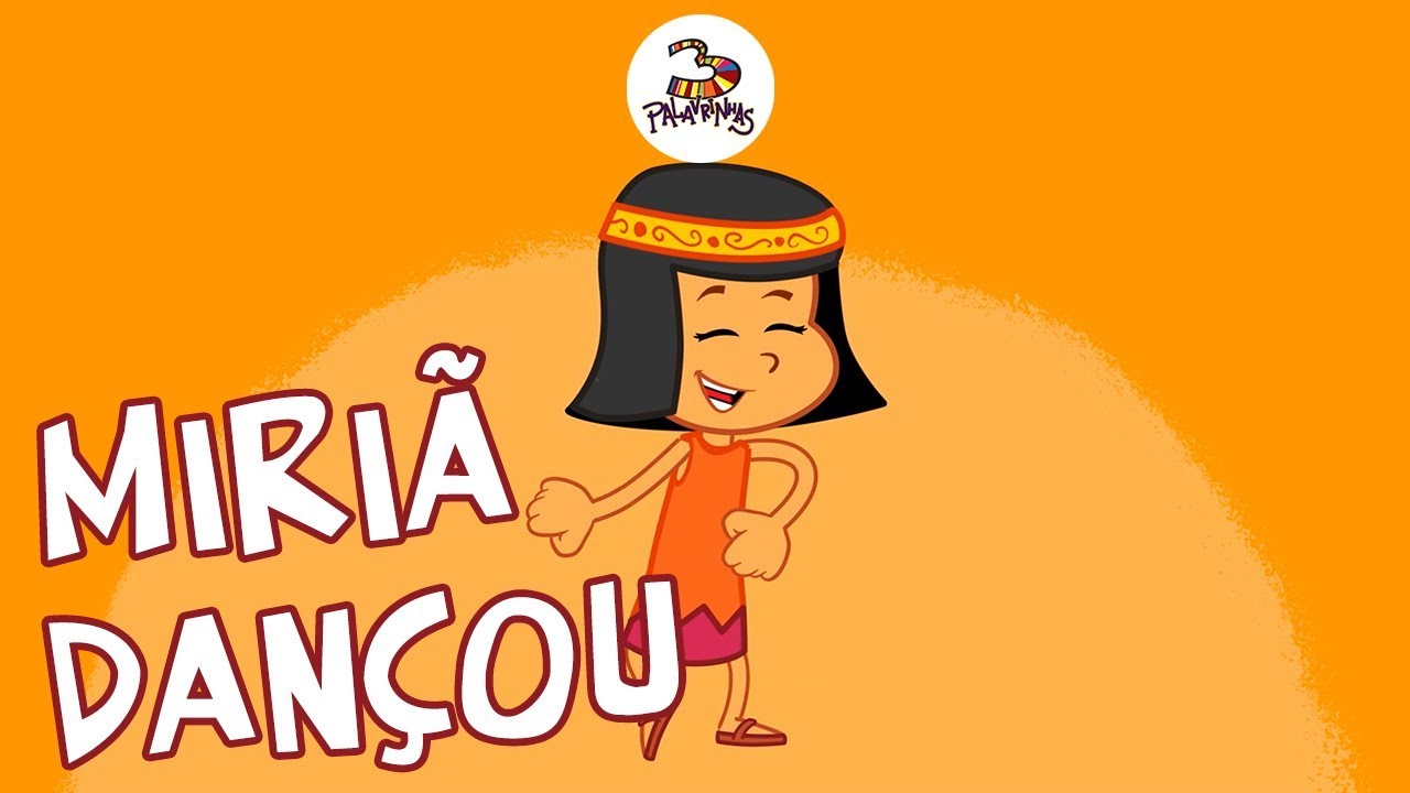 Miriã Dançou - 3Palavrinhas Vol. 4 🎶