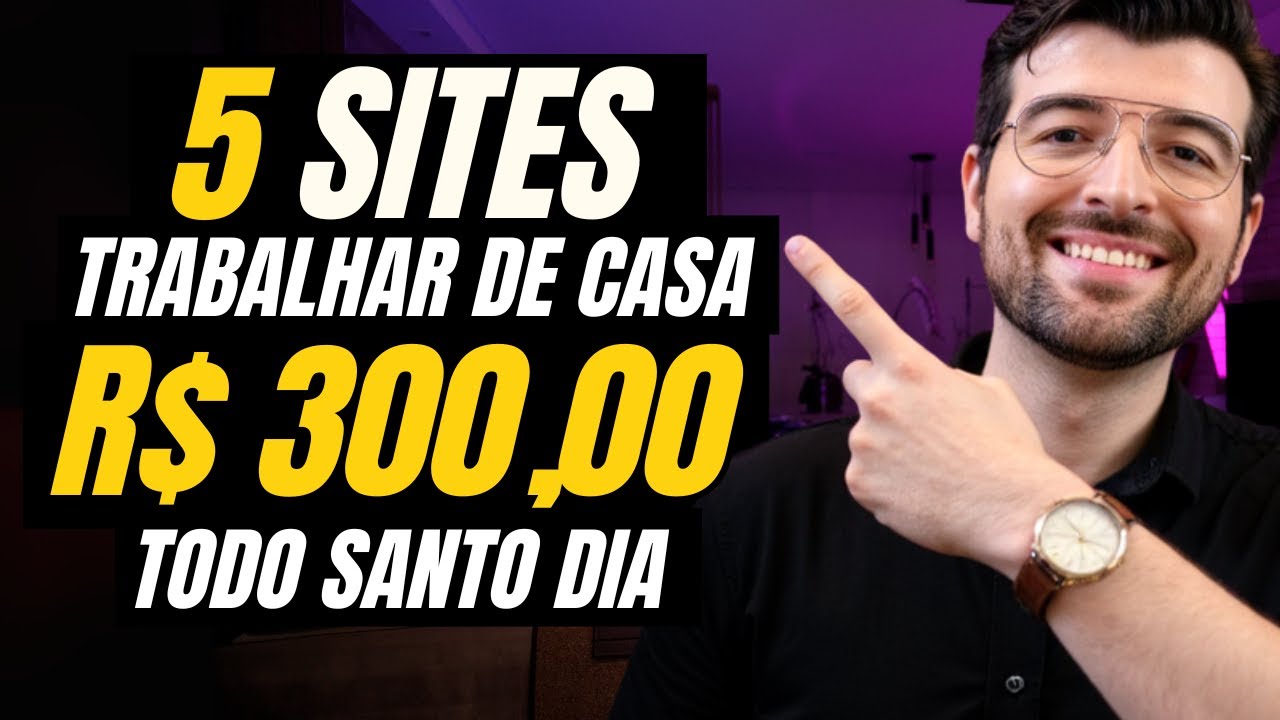 5 Sites para Ganhar R$300/dia Trabalhando de Casa 🏠