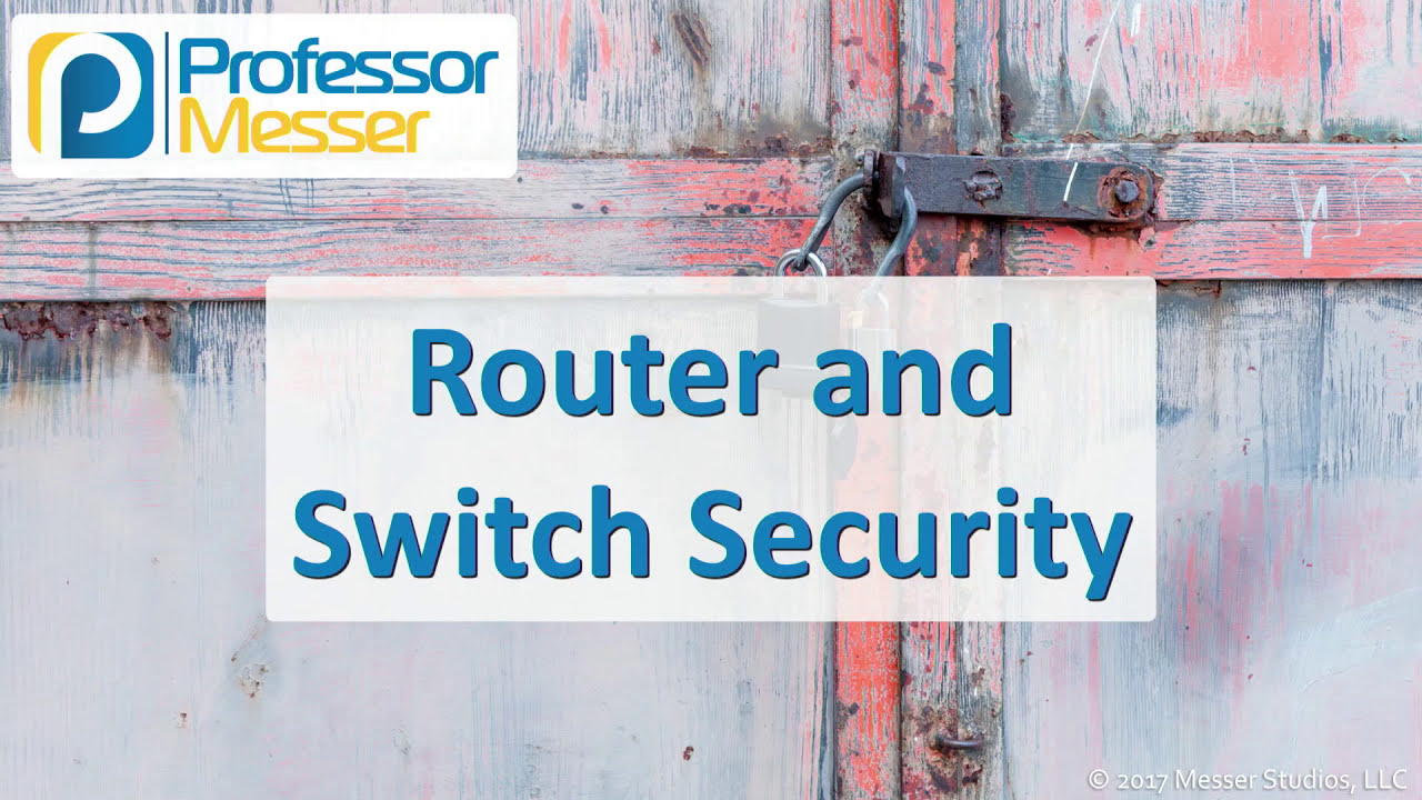 Master Router & Switch Security for CompTIA Security+ SY0-501 🔒