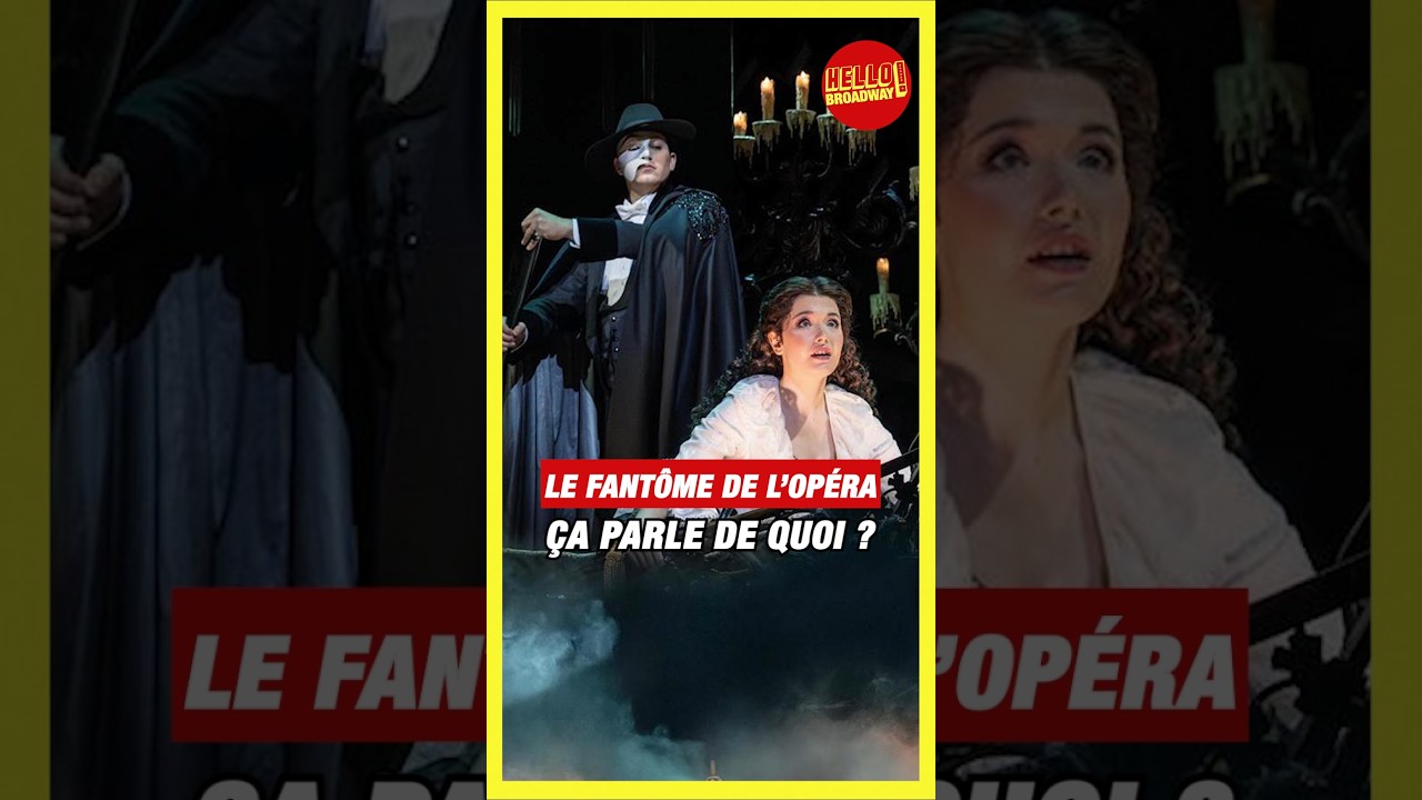 Le Fantôme de l'Opéra : Résumé du classique 🎭