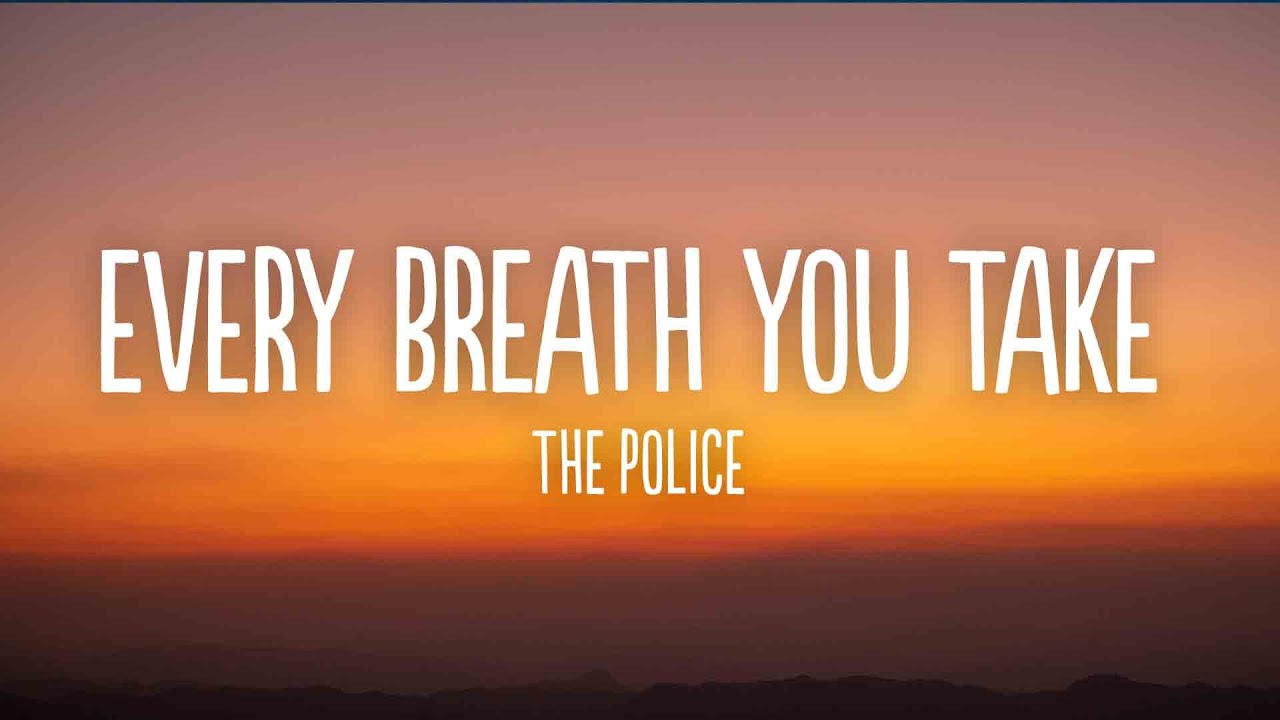 The Police - Every Breath You Take (Official Lyrics Video) 🎶