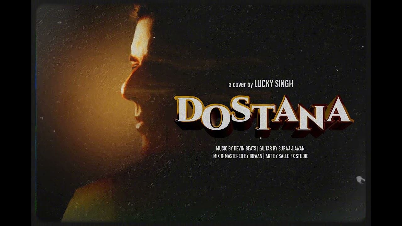 Lucky Singh's 'Dostana' – A Melodic Fusion of Talent 🎶
