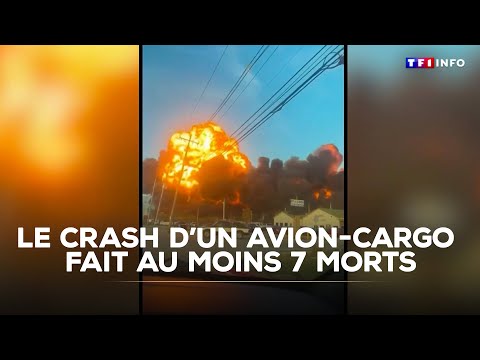 Les images impressionnantes du crash d'un avion-cargo qui a fait au moins 7 morts aux États-Unis