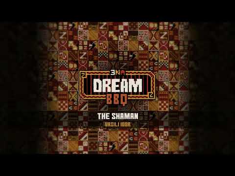 ENA: Dream BBQ OST - The Shaman
