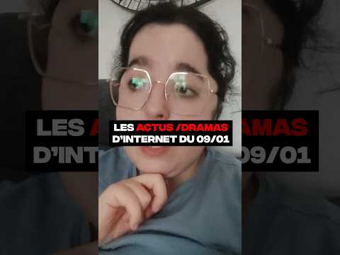 LES ACTUS/DRAMAS D’INTERNET DU 09/01🗞️🚨#shorts #drama #morganemakeup #adel #tiktok